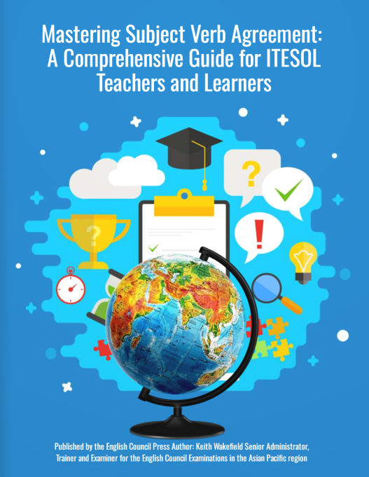 Mastering Subject Verb Agreement: A Comprehensive Guide for ITESOL Teachers and Learners